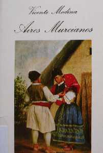  Portada de su obra m�s conocida, Aires Murcianos [Archena_Vicente Medina]